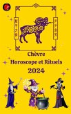 Chèvre Horoscope et Rituels 2024 (eBook, ePUB)