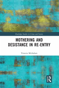 Mothering and Desistance in Re-Entry - Michalsen, Venezia