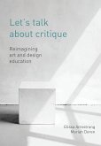 Let's Talk about Critique Let's Talk about Critique