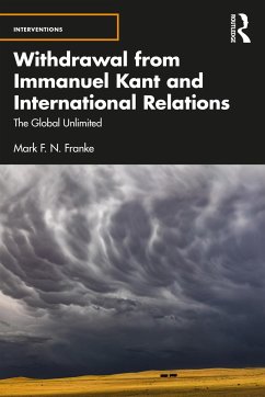 Withdrawal from Immanuel Kant and International Relations - Franke, Mark F. N. (Huron University College, Canada)