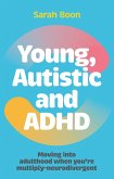 Young, Autistic and ADHD (eBook, ePUB)