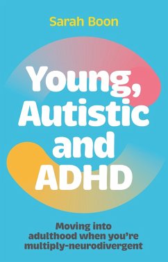 Young, Autistic and ADHD (eBook, ePUB) - Boon, Sarah