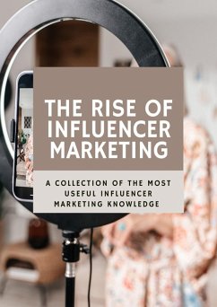 The rise of influencer marketing (eBook, ePUB) - Verbakel, Chantal The rise of influencer marketing (eBook, ePUB) - Verbakel, Chantal
