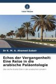 Echos der Vergangenheit: Eine Reise in die arabische Paläontologie