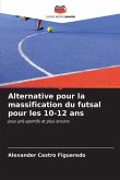 Alternative pour la massification du futsal pour les 10-12 ans