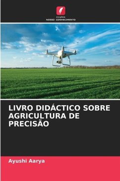 LIVRO DIDÁCTICO SOBRE AGRICULTURA DE PRECISÃO - Aarya, Ayushi