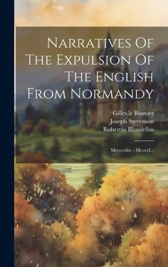 Narratives Of The Expulsion Of The English From Normandy - Stevenson, Joseph; Blondellus, Robertus