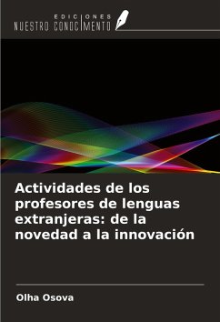 Actividades de los profesores de lenguas extranjeras: de la novedad a la innovación - Osova, Olha