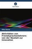 Aktivitäten von Fremdsprachenlehrern: von der Neuheit zur Innovation