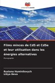 Films minces de CdS et CdSe et leur utilisation dans les énergies alternatives