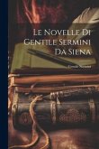 Le Novelle Di Gentile Sermini Da Siena