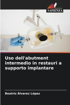Uso dell'abutment intermedio in restauri a supporto implantare - Álvarez López, Beatriz