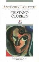 Tristano Ölürken - Tabucchi, Antonio