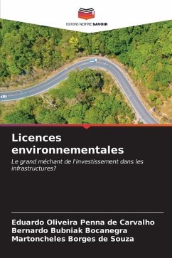 Licences environnementales - Oliveira Penna de Carvalho, Eduardo;Bubniak Bocanegra, Bernardo;Borges de Souza, Martoncheles