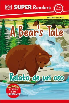 DK Super Readers Pre-Level Bilingual a Bear's Tale - Relato de Un Oso - Dk