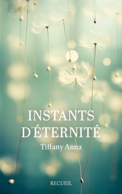 Instants d'éternité - Anna, Tiffany