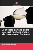 A eficácia da taxa sobre o álcool nas tendências de consumo no Botsuana
