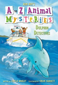 A to Z Animal Mysteries #4: Dolphin Detectives - Roy, Ron; Whaley, Kayla