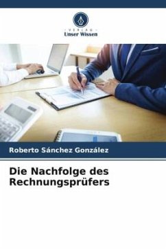 Die Nachfolge des Rechnungsprüfers - Sánchez González, Roberto