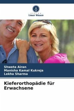 Kieferorthopädie für Erwachsene - Airan, Shweta;Kukreja, Manisha Kamal;Sharma, Lekha