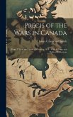 Precis of the Wars in Canada