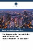 Die Ökonomie des Glücks und öffentliche Investitionen in Ecuador