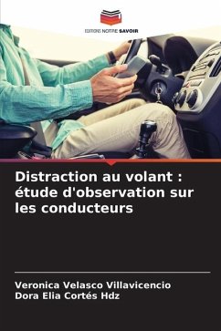 Distraction au volant : étude d'observation sur les conducteurs - Velasco Villavicencio, Veronica;Elia Cortés Hdz, Dora
