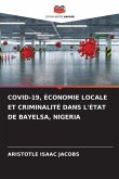 COVID-19, ÉCONOMIE LOCALE ET CRIMINALITÉ DANS L'ÉTAT DE BAYELSA, NIGERIA