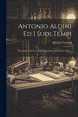Antonio Aldini Ed I Suoi Tempi