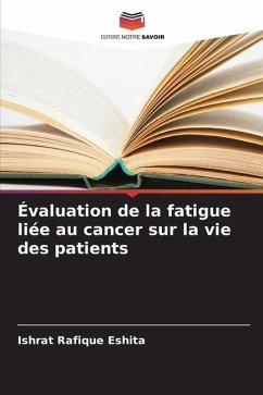 Évaluation de la fatigue liée au cancer sur la vie des patients - Eshita, Ishrat Rafique