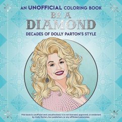 Be a Diamond: Decades of Dolly Parton's Style (an Unofficial Coloring Book) - Publications, Dover