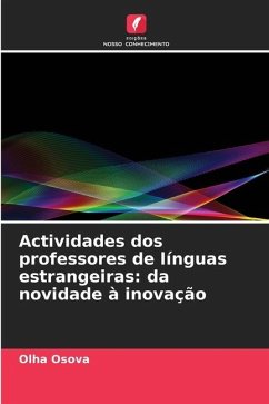 Actividades dos professores de línguas estrangeiras: da novidade à inovação - Osova, Olha