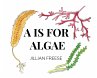 A is for Algae - Bild 1