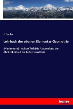 Lehrbuch der ebenen Elementar-Geometrie - Sachs, J.