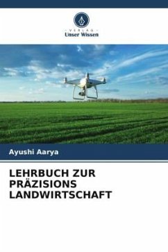 LEHRBUCH ZUR PRÄZISIONS LANDWIRTSCHAFT - Aarya, Ayushi