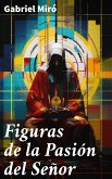 Figuras de la Pasión del Señor (eBook, ePUB)