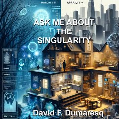 Cover Ask Me About The Singularity (eBook, ePUB)