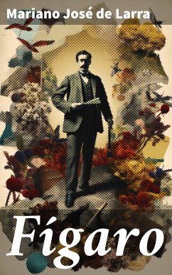 Fígaro (eBook, ePUB) - Larra, Mariano José De