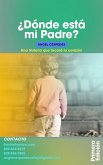 ¿Dónde esta mi Padre? (eBook, ePUB) ¿Dónde esta mi Padre? (eBook, ePUB)