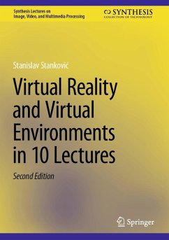 Virtual Reality and Virtual Environments in 10 Lectures (eBook, PDF) - Stankovic, Stanislav