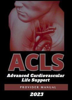 ACLS Advanced Cardiovascular Life Support Provider Manual 2023 (eBook, ePUB) - Pearson, Kelly