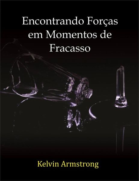 Encontrando Forças em Momentos de Fracasso (eBook, ePUB)