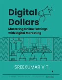 Digital Dollars: Mastering Online Earnings with Digital Marketing (eBook, ePUB) Digital Dollars: Mastering Online Earnings with Digital Marketing (eBook, ePUB)
