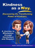 Kindness as a Way. Discovering the Transforming Power of Kindness. (eBook, ePUB)