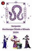 Serpente Horóscopo Chinês e Rituais 2024 (eBook, ePUB)