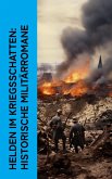 Helden im Kriegsschatten: Historische Militärromane (eBook, ePUB)