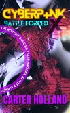 Cyberpunk X Battle Forced (Cyber Bang City Saga, #3) (eBook, ePUB)