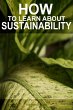 How to Learn About Sustainability... - Bild 1