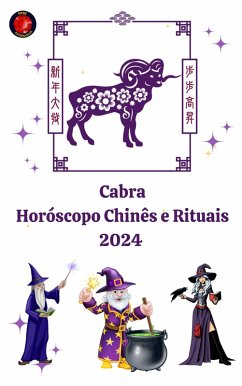 Cabra Horóscopo Chinês e Rituais 2024 (eBook, ePUB) - Rubi, Alina A; Rubi, Angeline A.