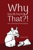 Why Does My Dog Do That?! Life in a Multi-Species Home Explained (eBook, ePUB)